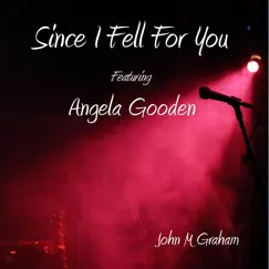 Since I Fell for You (feat. Angela Gooden) [Cover Version] - Single by John M Graham album reviews, ratings, credits