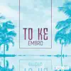 To Ke - Single album lyrics, reviews, download