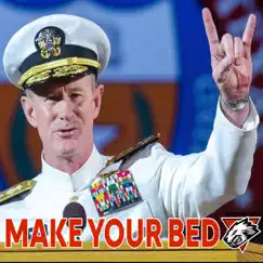 Make Your Bed (feat. Admiral McRaven) - Single by MAKAVELI MOTIVATION album reviews, ratings, credits