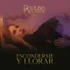 Esconderme Y Llorar - Single album lyrics, reviews, download