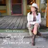 Sunday Birmingham - Single album lyrics, reviews, download