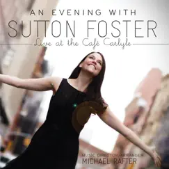An Evening With Sutton Foster (Live At The Café Carlyle) by Sutton Foster album reviews, ratings, credits