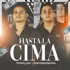 Hasta La Cima - Single by Tomas Lugo & Jose Manuel Vega album reviews, ratings, credits