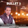 Bullet 2 - Single album lyrics, reviews, download