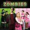 ZOMBIES (Original TV Movie Soundtrack) by Various Artists, Meg Donnelly & Milo Manheim album lyrics