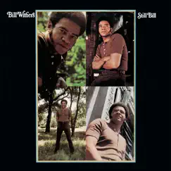 Still Bill by Bill Withers album reviews, ratings, credits