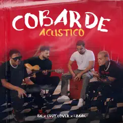 Cobarde Acústico - Single by BK, iZaak & Eddy Lover album reviews, ratings, credits