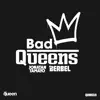 Bad Queens - Single album lyrics, reviews, download