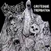 Grotesque Trepidation - Single album lyrics, reviews, download