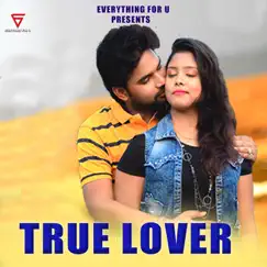 True Lover - Single by Mantu Chhuria album reviews, ratings, credits