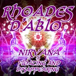 Nirvana Is Floating and Disappearing - EP by Rhoades D'Ablo album reviews, ratings, credits