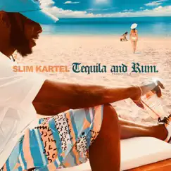 Tequila and Rum (feat. Andrew Hypes) [Radio Edit] - Single by Slim Kartel album reviews, ratings, credits