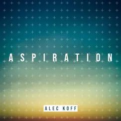 Aspiration by Alec Koff album reviews, ratings, credits