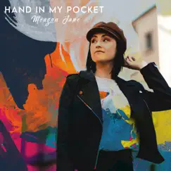 Hand In My Pocket - Single by Meagan Jane album reviews, ratings, credits