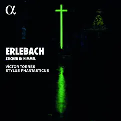 Erlebach: Zeichen im Himmel (Alpha Collection) by Victor Torres & Stylus Phantasticus album reviews, ratings, credits