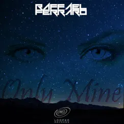 Only Mine - Single by Raffael Ferraro album reviews, ratings, credits