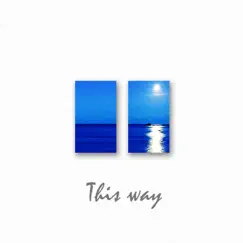 This Way - Single by H5 audio DESIGN album reviews, ratings, credits