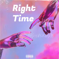 Right Time - Single by DasherExclusive album reviews, ratings, credits