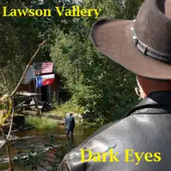 Dark Eyes - Single by Lawson Vallery album reviews, ratings, credits