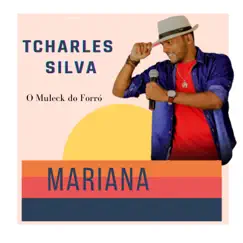 Mariana - Single by Tcharles Silva album reviews, ratings, credits