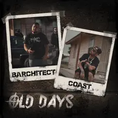 Old Days (feat. Cassette Coast) - Single by Barchitect album reviews, ratings, credits