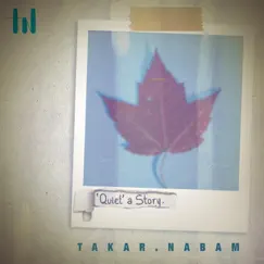 Quiet a Story - Single by Takar Nabam album reviews, ratings, credits