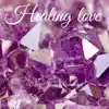 Healing Love - Single album lyrics, reviews, download