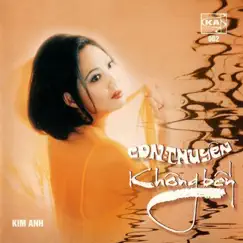 Con Thuyền Không Bến by Kim Anh album reviews, ratings, credits