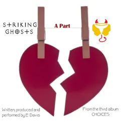 A Part - Single by Striking Ghosts album reviews, ratings, credits