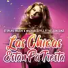 Las Chicas Estàn Pa' Fiesta (feat. Nelson Diaz) - Single album lyrics, reviews, download