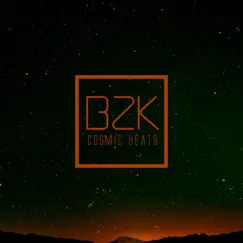 Cosmic Beats - Single by Bzk album reviews, ratings, credits