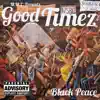 Good Timez - Single album lyrics, reviews, download