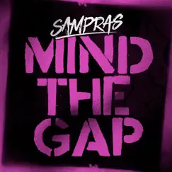 Mind the Gap - Single by Sampras album reviews, ratings, credits
