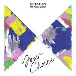 SEVENTEEN 8th Mini Album 'Your Choice' - EP by SEVENTEEN album reviews, ratings, credits