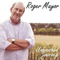 Unfinished Journey by Roger Mayor album reviews, ratings, credits