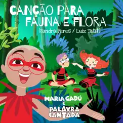Canção para Fauna e Flora (feat. Maria Gadú) - Single by Palavra Cantada album reviews, ratings, credits