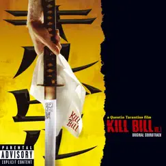 Kill Bill Vol. 1 Original Soundtrack (PA Version) by Various Artists album reviews, ratings, credits