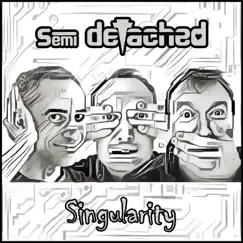 Singularity - Single by Semi Detached album reviews, ratings, credits