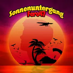 Sonnenuntergang - Single by Fero47 album reviews, ratings, credits