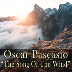 The Song of the Wind - Single by Oscar Pascasio album reviews, ratings, credits