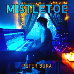 Mistletoe - Single by Peter Buka album reviews, ratings, credits