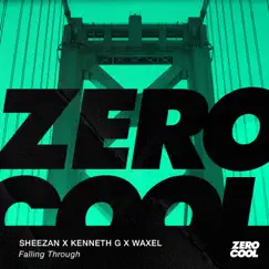 Falling Through - Single by Sheezan, Kenneth G & Waxel album reviews, ratings, credits