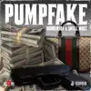 Pumpfake (feat. Shill Macc) - Single album lyrics, reviews, download