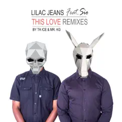 This Love Remixes (feat. Sio) by Lilac Jeans album reviews, ratings, credits