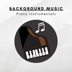 Background Music Piano (Instrumentals) by Piano For Studying, Piano lullaby classic & Piano Mood 钢琴心情 album reviews, ratings, credits