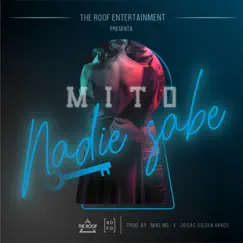 Nadie Sabe - Single by Mito album reviews, ratings, credits