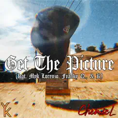 Get the Picture (feat. Quintero) - Single by ChemicL, 209K & Myk Lorenzo album reviews, ratings, credits