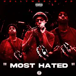 Most Hated - Single by KellyWorld JD album reviews, ratings, credits