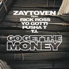 Go Get the Money (feat. Rick Ross, Yo Gotti, Pusha T & T.I.) Song Lyrics