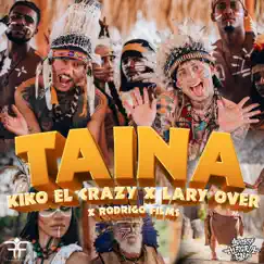 Taína (with Lary Over & Kiko El Crazy) - Single by Rodrigo Films, Lary Over & Kiko El Crazy album reviews, ratings, credits